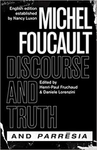 Michel Foucault: Discourse and Truth and Parresia