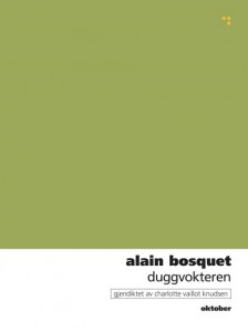 Alain Bosquet: Duggvokteren