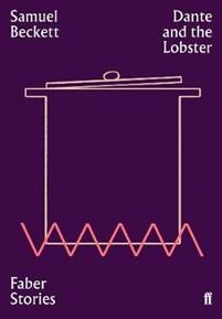 Samuel Beckett: Dante and the Lobster