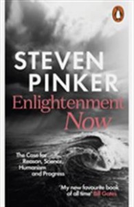 Steven Pinker: Enlightenment Now: The case for reason, science, humanism, and progress