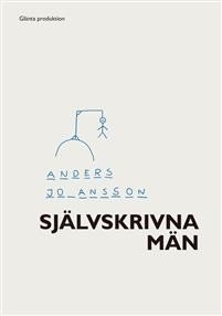 Anders Johansson: Självskrivna män: subjektiveringens dialektik 
