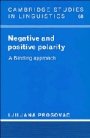 Ljiliana Progovac: Negative and Positive Polarity