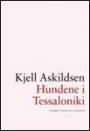 Kjell Askildsen: Hundene i Tessaloniki