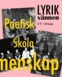 Jonas Ellerström (red.): Lyrikvännen 4/2011: Poetisk Skola Gemenskap