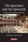 Dennis Kennedy: The Spectator and the Spectacle