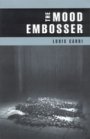 Louis Cabri: The Mood Embosser