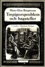 Hans-Uno Bengtsson: Trepiporsproblem och bagateller