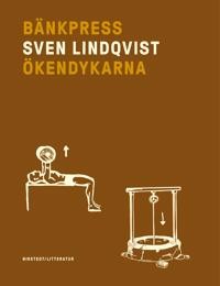 Sven Lindqvist: Bänkpress ; Ökendykarna