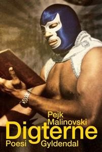 Pejk Malinovski: Digterne