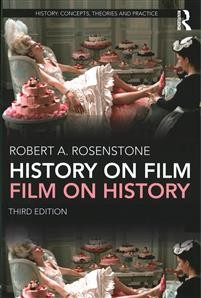 Robert A. Rosenstone: History on Film/Film on History