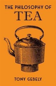 Tony Gebely: The Philosophy of Tea