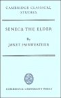Janet Fairweather: Seneca the Elder