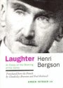 Henri Bergson: Laughter: An Essay on the Meaning of the Comic