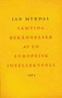 Jan Myrdal: Samtida bekännelser av en europeisk intellektuell