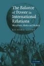 Richard Little: The Balance of Power in International Relations: Metaphors, Myths and Models