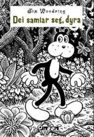 Jim Woodring: Dei samlar seg, dyra