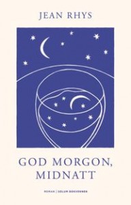 Jean Rhys: God morgon, midnatt