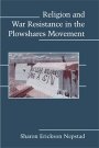 Sharon Erickson Nepstad: Religion and War Resistance in the Plowshares Movement