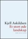 Kjell Askildsen: Et stort øde landskap