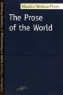 Maurice Merleau-Ponty: The Prose of the World