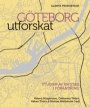 Helena Holgersson (red.), Catharina Thörn (red.), Håkan Thörn (red.): Göteborg utforskat : studier av en stad i förändring