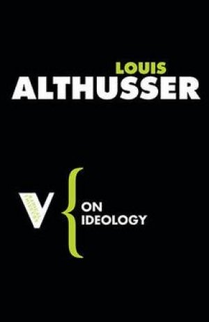 Louis Althusser: On Ideology