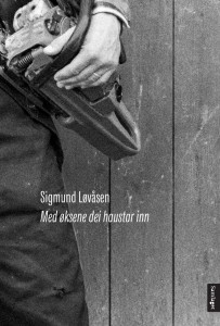 Sigmund Løvåsen: Med øksene dei haustar inn