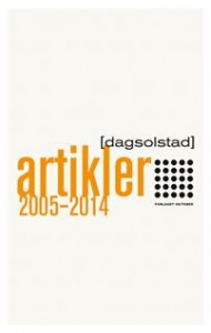 Dag Solstad: Artikler 2005-2014