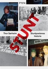 Thor Sørheim: Stuntpoetenes historie 