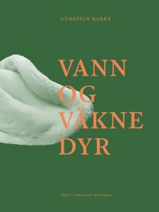Gunstein Bakke: Vann og våkne dyr