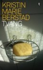 Kristin Marie Berstad: Tvang