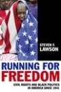 Steven F. Lawson: Running for Freedom: Civil Rights and Black Politics in America Since 1941