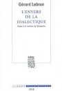 Gérard Lebrun: L'Envers de la dialectique: Hegel à la lumière de Nietzsche