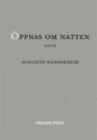 Augustin Mannerheim: Öppnas om natten