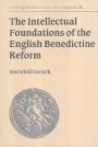 Mechthild Gretsch: The Intellectual Foundations of the English Benedictine Reform