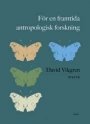 David Vikgren: För en framtida antropologisk forskning