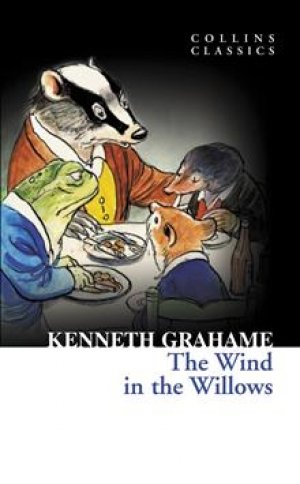 Kenneth Graham: The Wind in the Willows