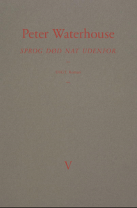 Peter Waterhouse: Sprog Død Nat Udenfor