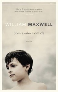 William Maxwell: Som svaler kom de