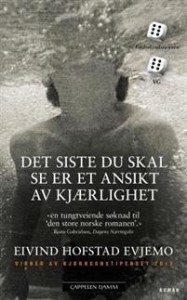 Eivind Hofstad Evjemo:  Det siste du skal se er et ansikt av kjærlighet 