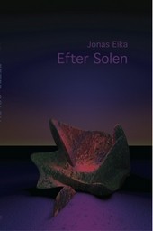 Jonas Eika: Efter Solen