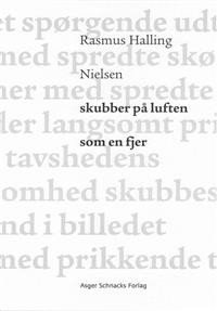 Rasmus Halling Nielsen: Skubber på luften som en fjer 