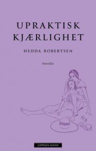 Hedda H. Robertsen: Upraktisk kjærlighet