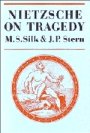 M. S. Silk: Nietzsche on Tragedy
