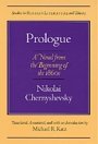 Nikolai Chernyshevsky: Prologue - A Novel for the Beginning of the 1860s