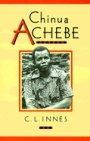 Catherine Lynnette Innes: Chinua Achebe