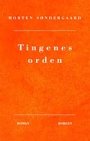 Morten Søndergaard: Tingenes orden