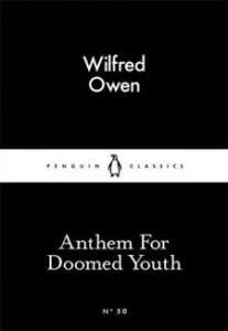 Wilfred Owen: Anthem For Doomed Youth