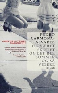 Pedro Carmona-Alvarez: Og været skiftet og det ble sommer og så videre