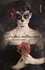 Malcolm Lowry: Under vulkanen